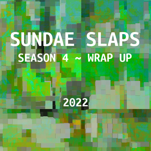 Season 4 Wrap Up - 2022